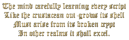The mind carfully learning every script like the crustacean out-grows its shell.